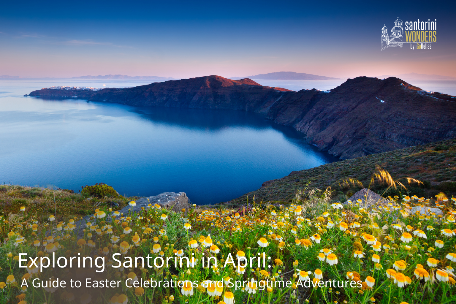 exploring-santorini-in-april-a-guide-to-easter-celebrations-and-springtime-adventures