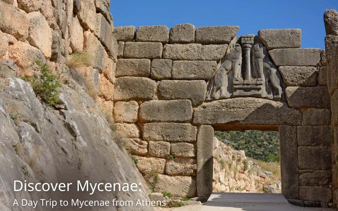 A Day Trip to Mycenae from Athens