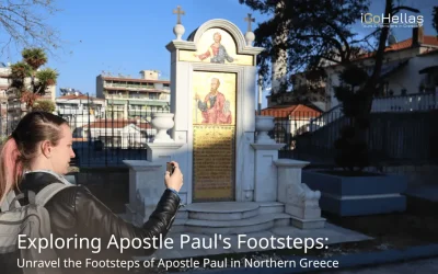 Exploring Apostle Paul’s Journeys in Northern Greece: A Journey Through History