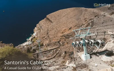 Santorini’s Cable Car: a Guide for Cruise Visitors