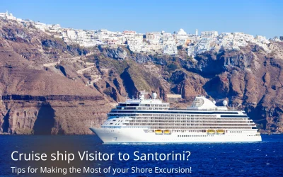Tips for Making the Most of Your Santorini Cruise Excursion