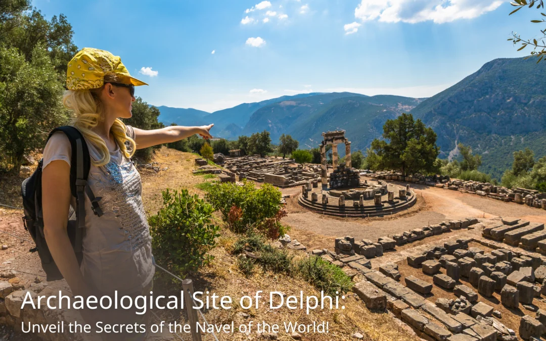Unveiling the Mysteries of the Archaeological Site of Delphi